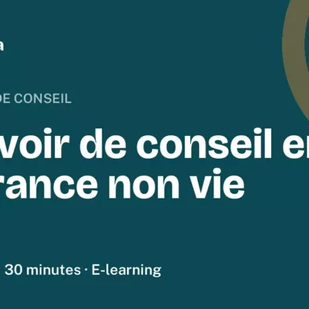 Formation Le devoir de conseil en assurance non vie, 30 minutes
