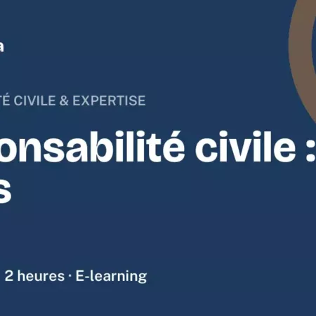 Formation Responsabilité civile : les bases, 2 heures