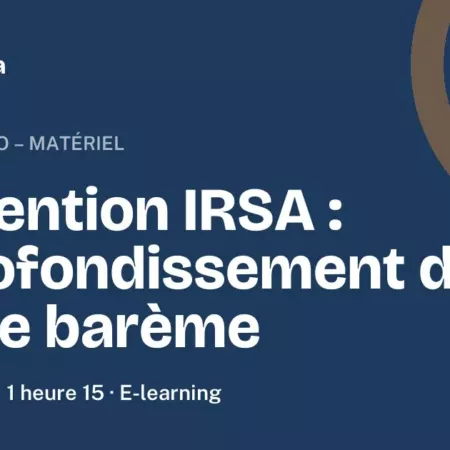 Formation Convention IRSA : approfondissement des cas de barème, 1 heure 15