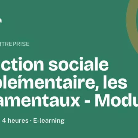 Formation Protection sociale complémentaire, les fondamentaux - Module 1, 4 heures