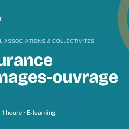 Formation L’assurance dommages-ouvrage Formation L’assurance dommages-ouvrage, 1 heure
