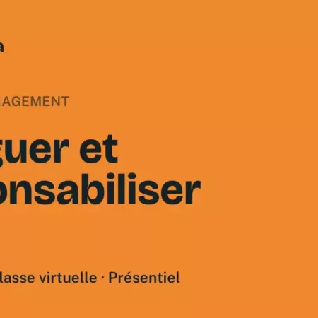 Formation Déléguer et responsabiliser Formation Déléguer et responsabiliser, 3 heures 30