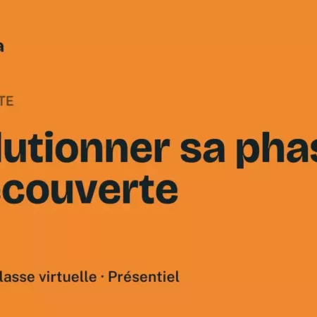 Formation Révolutionner sa phase de découverte Formation Révolutionner sa phase de découverte, 3 heures 30